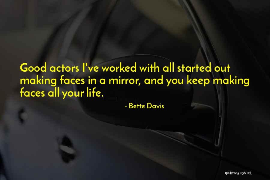 Mirror And Life Quotes By Bette Davis Mirror And Life Quotes By Bette Davis
