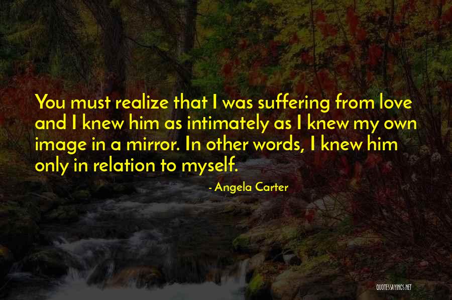 Mirror And Love Quotes By Angela Carter