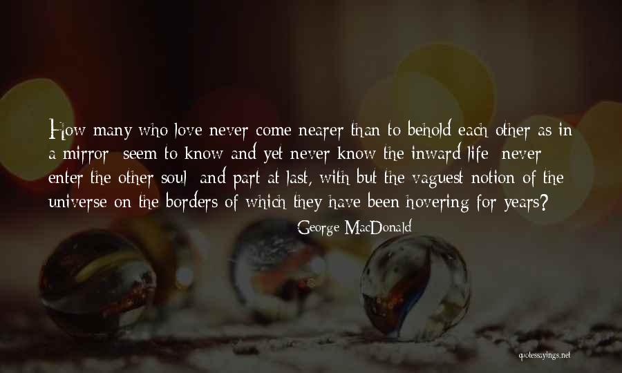 Mirror And Love Quotes By George MacDonald