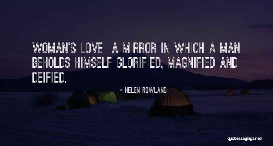 Mirror And Love Quotes By Helen Rowland Mirror And Love Quotes By Helen Rowland