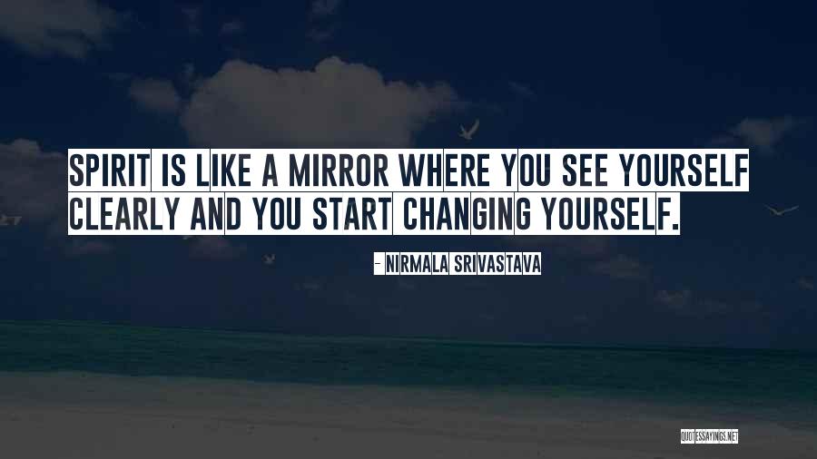 Mirror And Love Quotes By Nirmala Srivastava Mirror And Love Quotes By Nirmala Srivastava