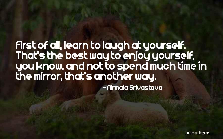 Mirror And Love Quotes By Nirmala Srivastava Mirror And Love Quotes By Nirmala Srivastava
