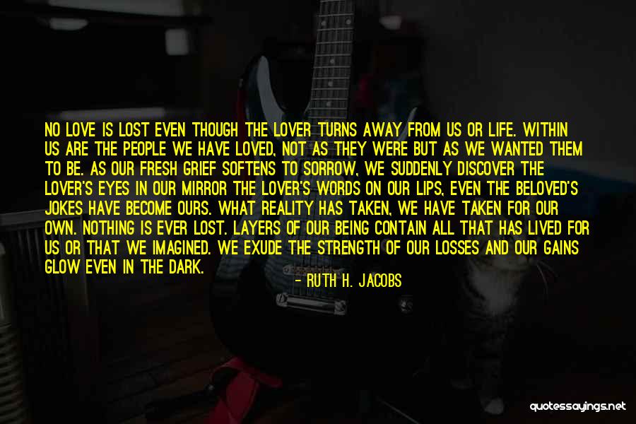 Mirror And Love Quotes By Ruth H. Jacobs Mirror And Love Quotes By Ruth H. Jacobs