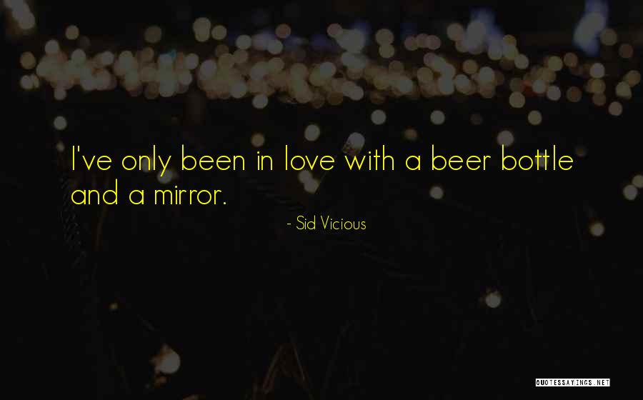 Mirror And Love Quotes By Sid Vicious