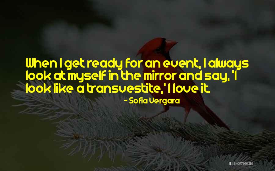 Mirror And Love Quotes By Sofia Vergara