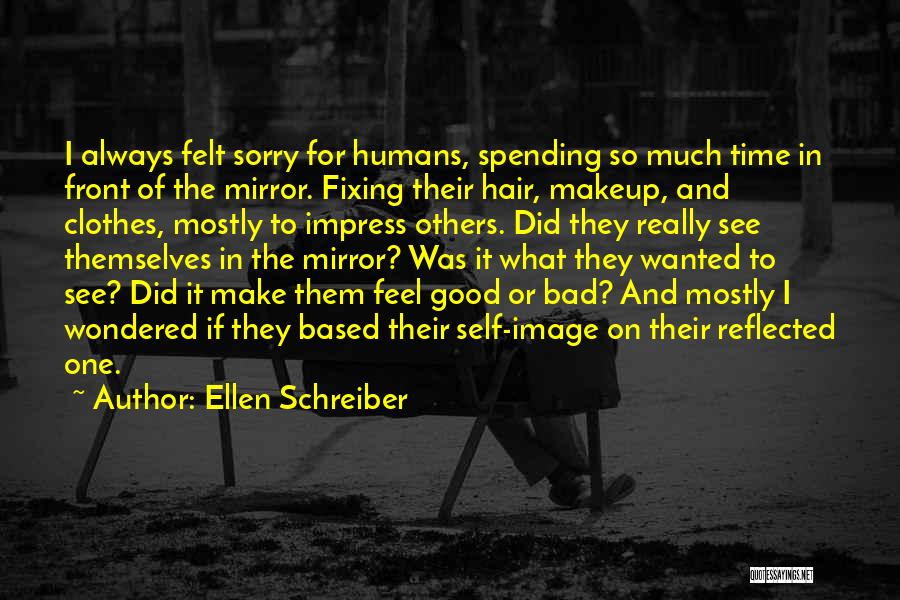 Mirror And Self Quotes By Ellen Schreiber