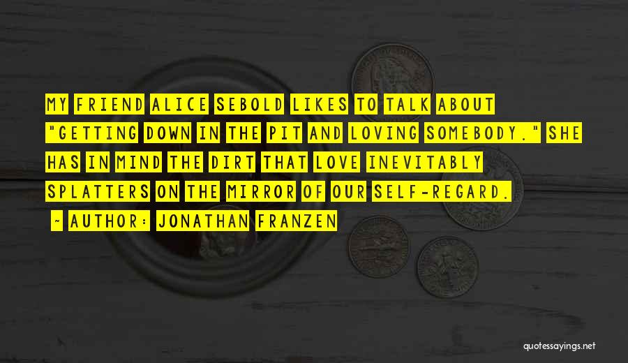 Mirror And Self Quotes By Jonathan Franzen