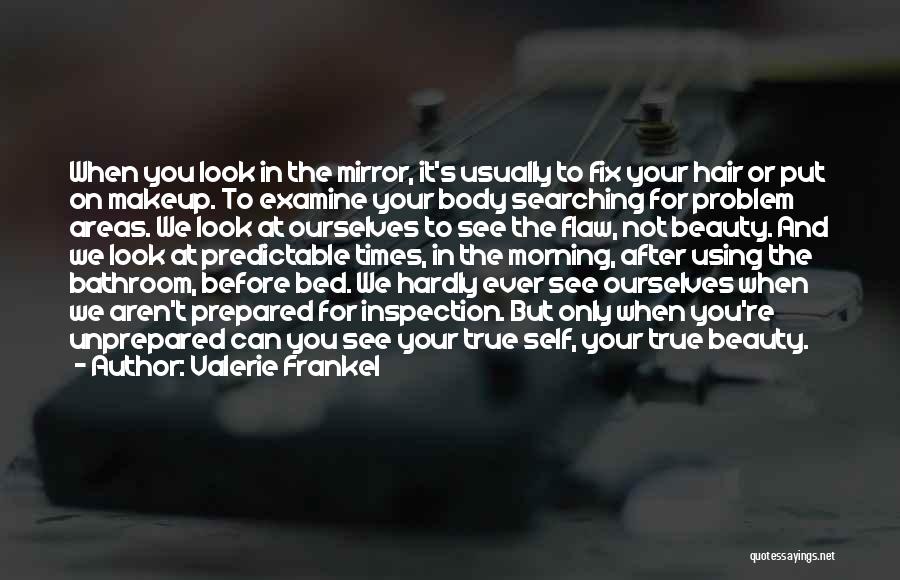 Mirror And Self Quotes By Valerie Frankel