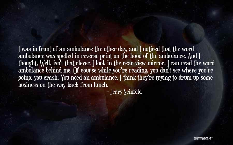Mirror Hood Quotes By Jerry Seinfeld Mirror Hood Quotes By Jerry Seinfeld