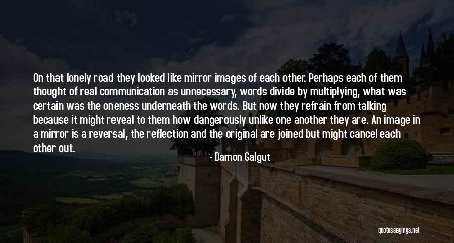 Mirror Images Quotes By Damon Galgut Mirror Images Quotes By Damon Galgut