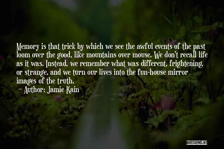 Mirror Images Quotes By Jamie Kain