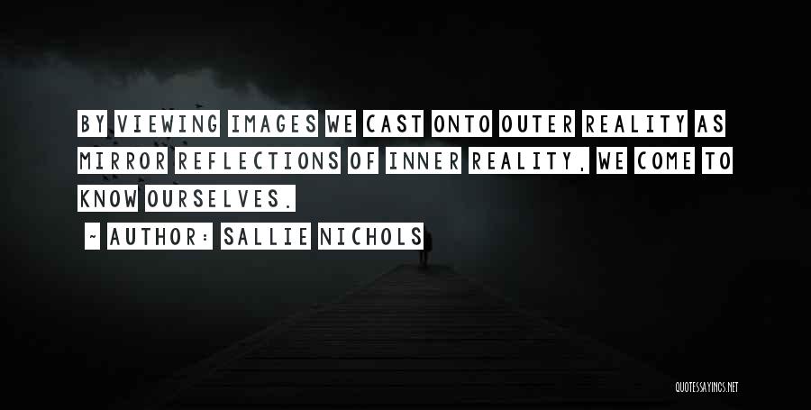 Mirror Images Quotes By Sallie Nichols