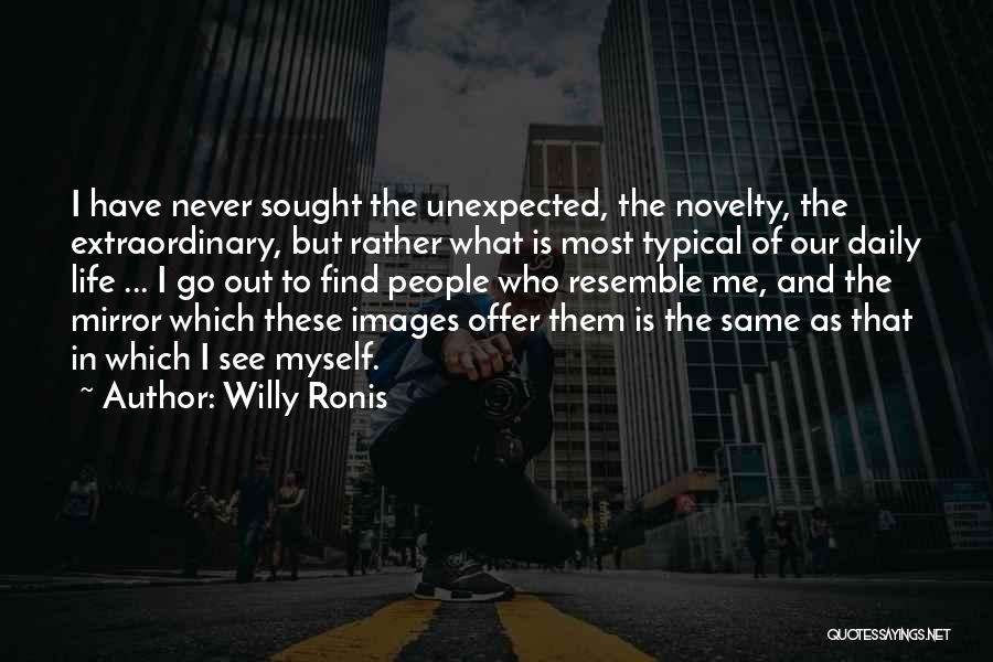 Mirror Images Quotes By Willy Ronis