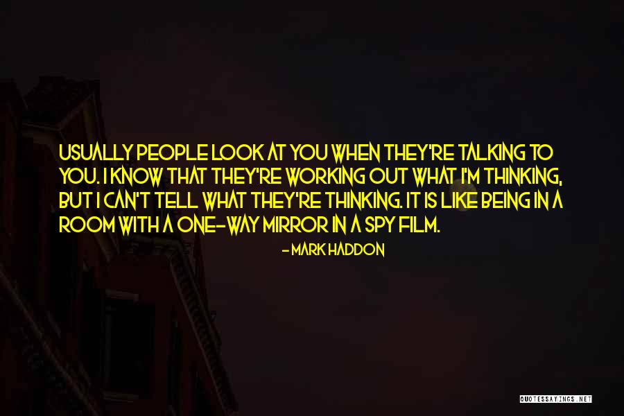 Mirror Not Working Quotes By Mark Haddon Mirror Not Working Quotes By Mark Haddon
