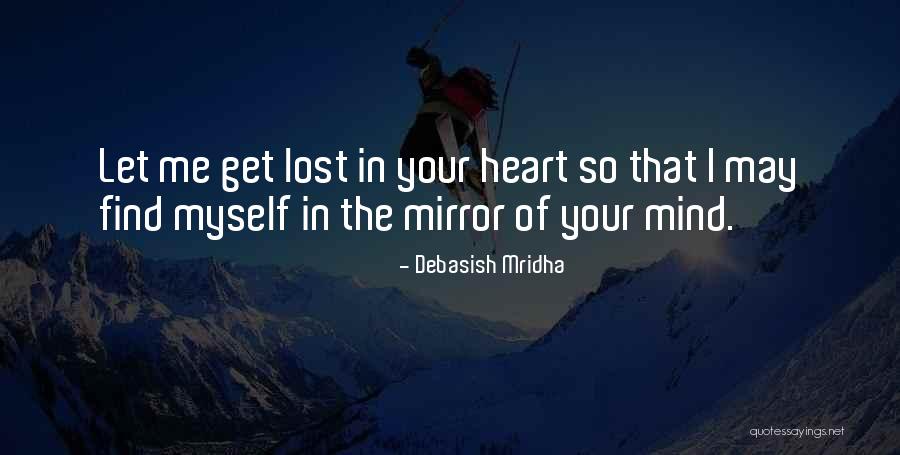 Mirror Of Your Mind Quotes By Debasish Mridha Mirror Of Your Mind Quotes By Debasish Mridha