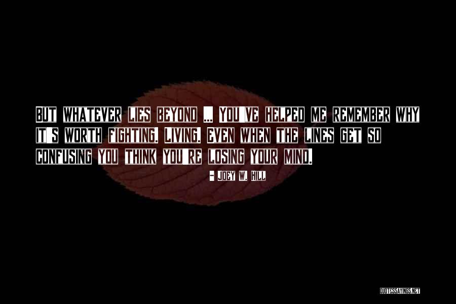 Mirror Of Your Mind Quotes By Joey W. Hill Mirror Of Your Mind Quotes By Joey W. Hill
