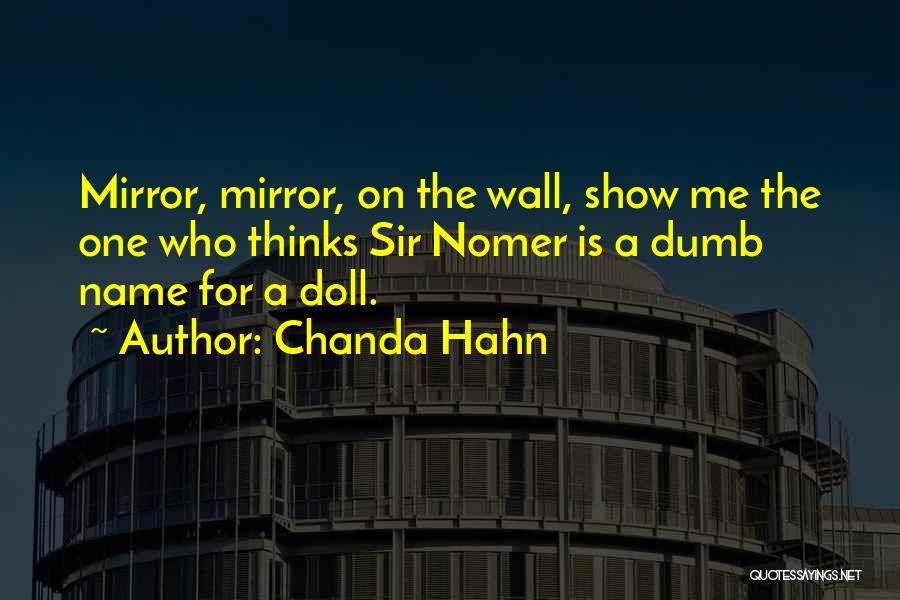 Mirror On The Wall Quotes By Chanda Hahn