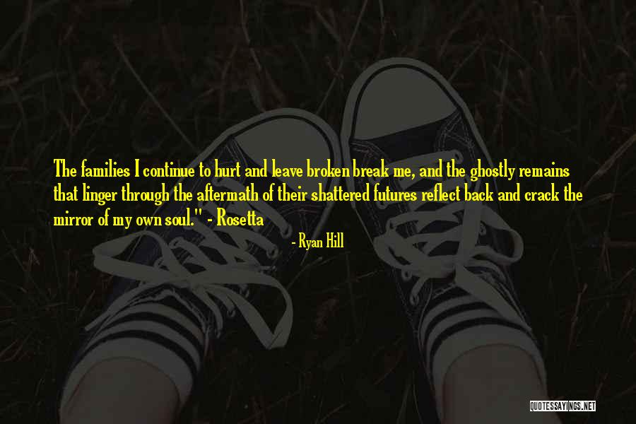 Mirror Reflect Quotes By Ryan Hill Mirror Reflect Quotes By Ryan Hill