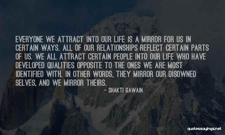 Mirror Reflect Quotes By Shakti Gawain Mirror Reflect Quotes By Shakti Gawain
