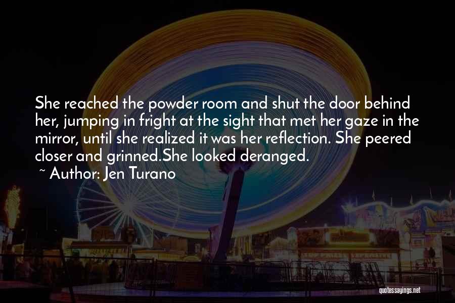 Mirror Reflection Quotes By Jen Turano