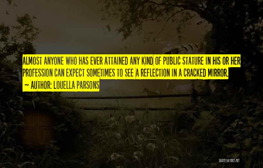 Mirror Reflection Quotes By Louella Parsons