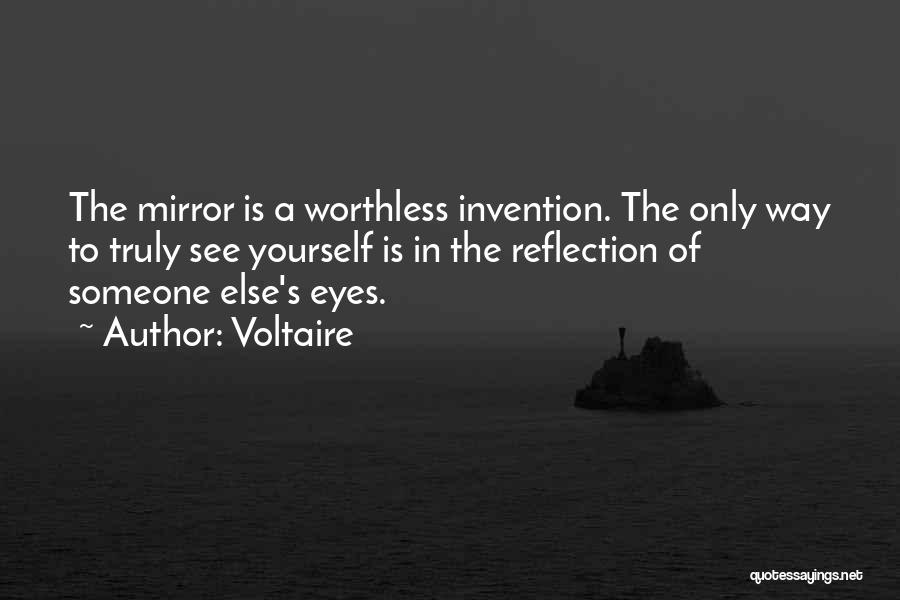 Mirror Reflection Quotes By Voltaire