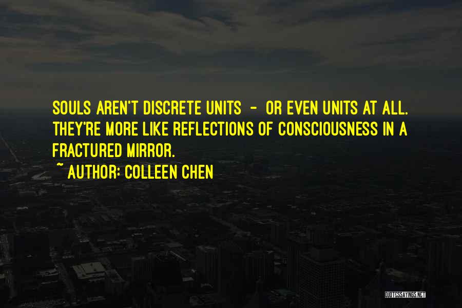 Mirror Reflections Quotes By Colleen Chen