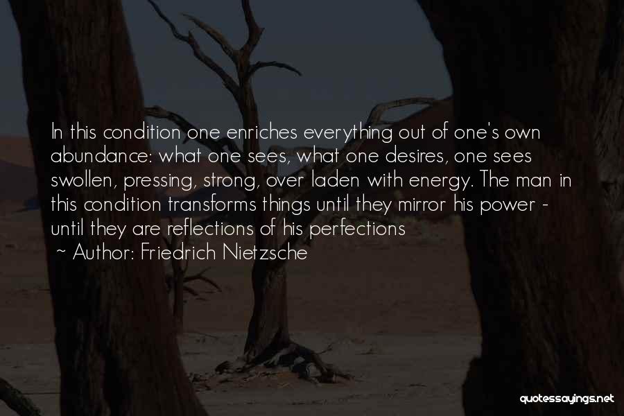 Mirror Reflections Quotes By Friedrich Nietzsche