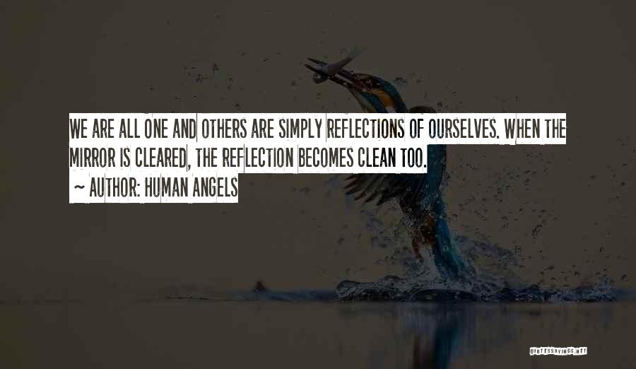 Mirror Reflections Quotes By Human Angels
