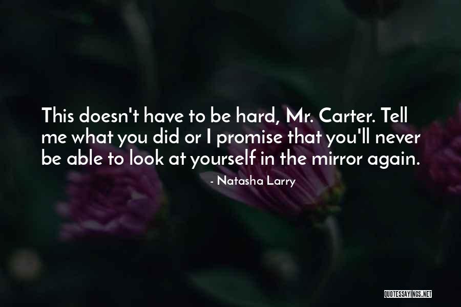 Mirror Yourself Quotes By Natasha Larry Mirror Yourself Quotes By Natasha Larry