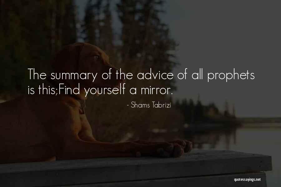 Mirror Yourself Quotes By Shams Tabrizi Mirror Yourself Quotes By Shams Tabrizi