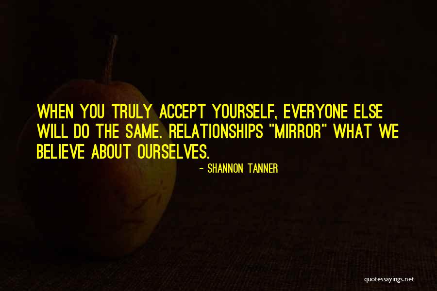 Mirror Yourself Quotes By Shannon Tanner Mirror Yourself Quotes By Shannon Tanner