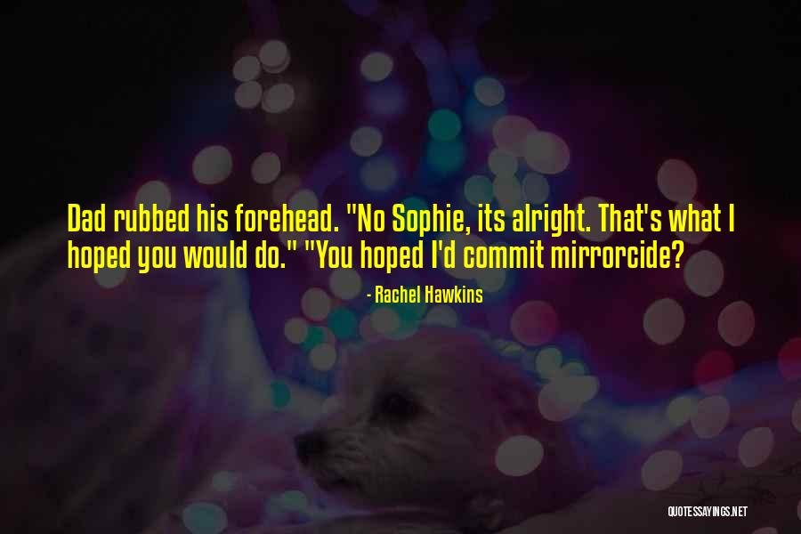 Mirrorcide Quotes By Rachel Hawkins Mirrorcide Quotes By Rachel Hawkins