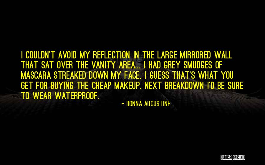 Mirrored Wall Quotes By Donna Augustine Mirrored Wall Quotes By Donna Augustine