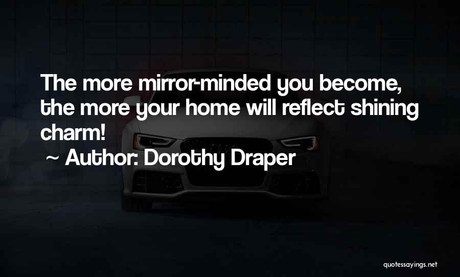 Mirrors 2 Quotes By Dorothy Draper