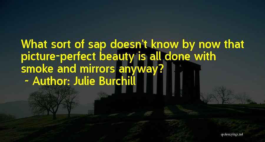 Mirrors And Beauty Quotes By Julie Burchill