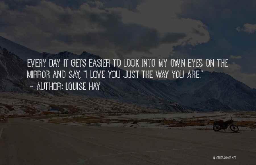 Mirrors And Eyes Quotes By Louise Hay