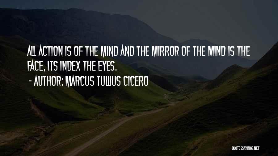 Mirrors And Eyes Quotes By Marcus Tullius Cicero