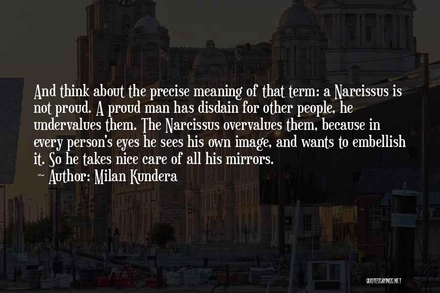 Mirrors And Eyes Quotes By Milan Kundera