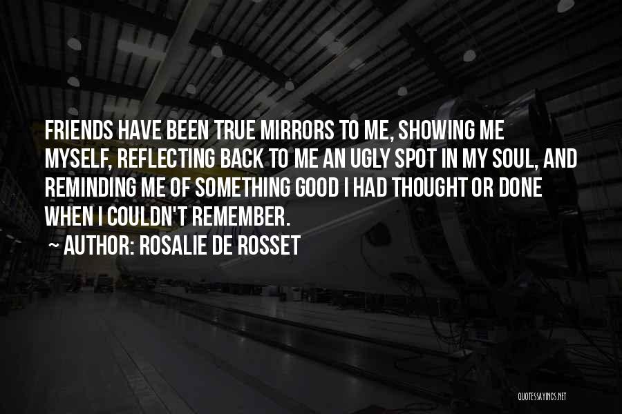 Mirrors And Friends Quotes By Rosalie De Rosset