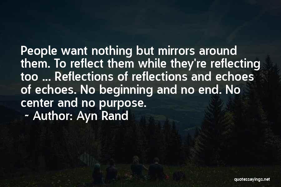 Mirrors Reflections Quotes By Ayn Rand