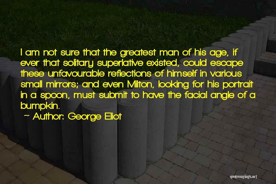 Mirrors Reflections Quotes By George Eliot