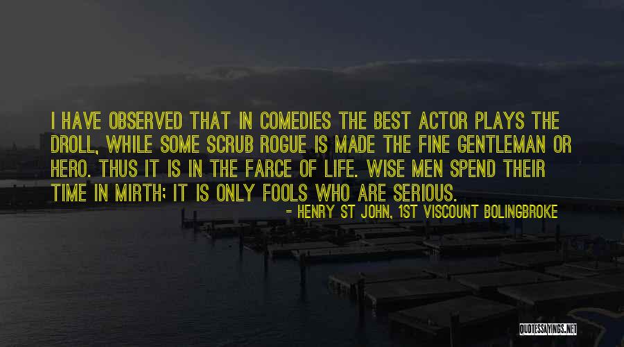 Mirth Quotes By Henry St John, 1st Viscount Bolingbroke Mirth Quotes By Henry St John, 1st Viscount Bolingbroke