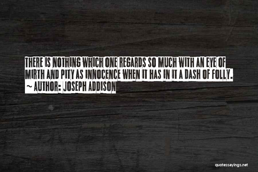 Mirth Quotes By Joseph Addison
