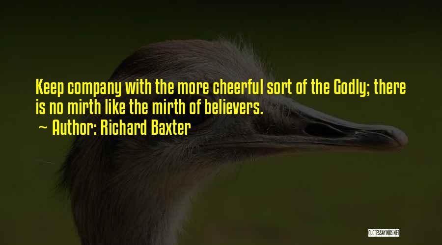 Mirth Quotes By Richard Baxter