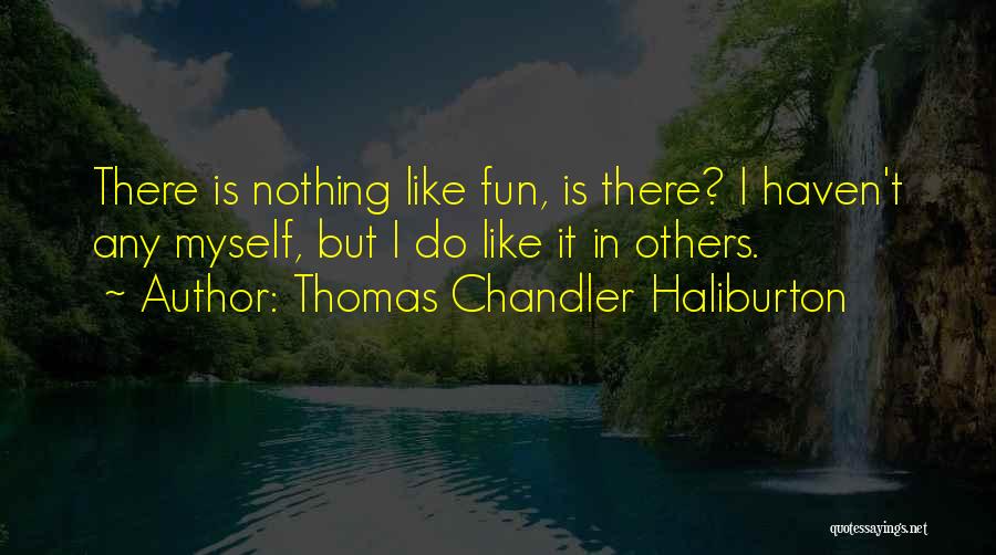 Mirth Quotes By Thomas Chandler Haliburton