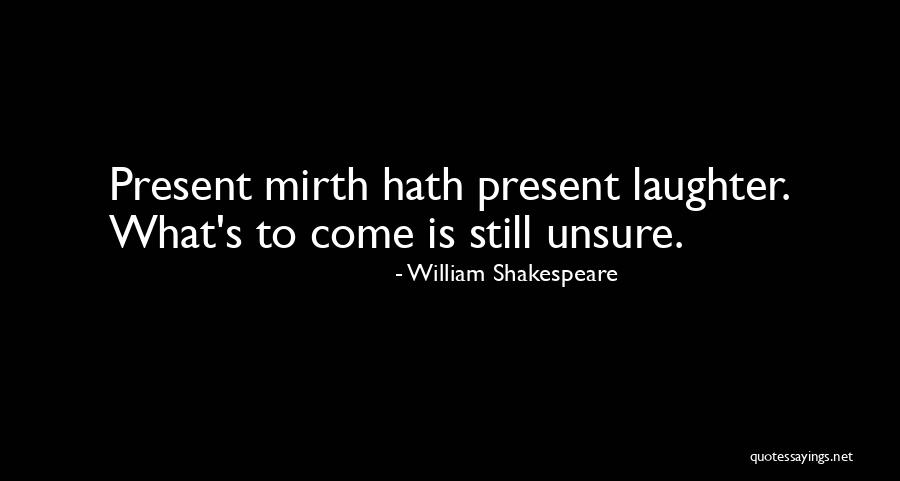 Mirth Quotes By William Shakespeare Mirth Quotes By William Shakespeare