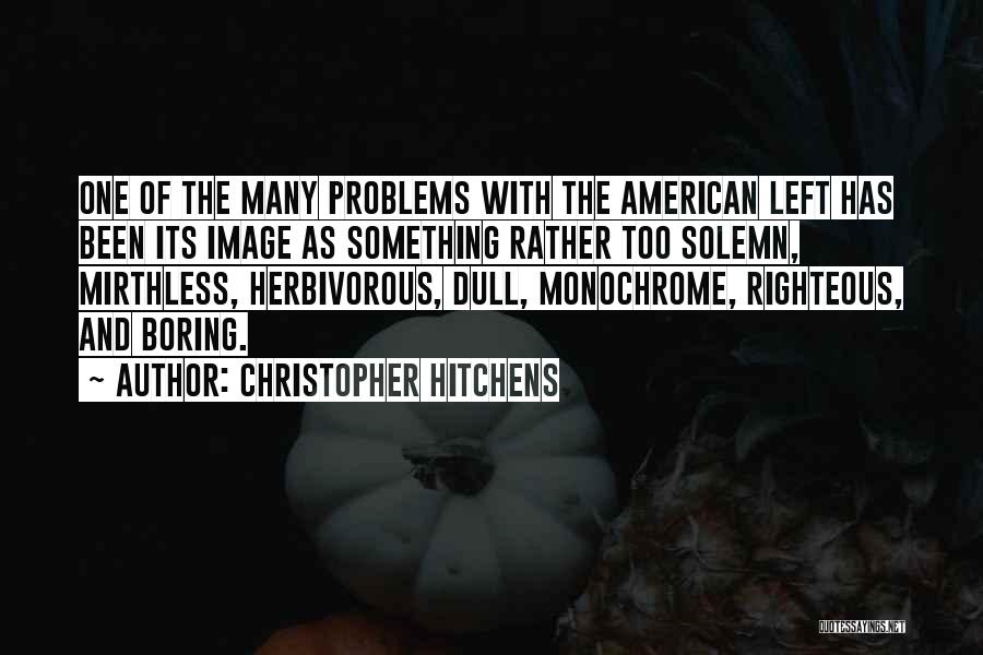 Mirthless Quotes By Christopher Hitchens