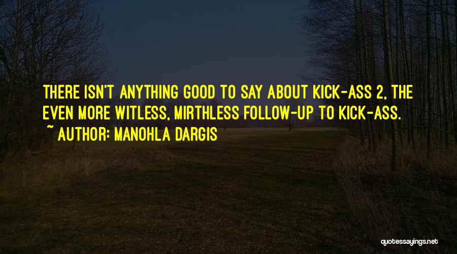 Mirthless Quotes By Manohla Dargis