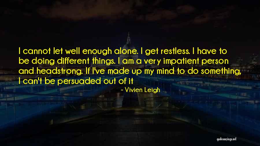 Mirties Diena Quotes By Vivien Leigh Mirties Diena Quotes By Vivien Leigh